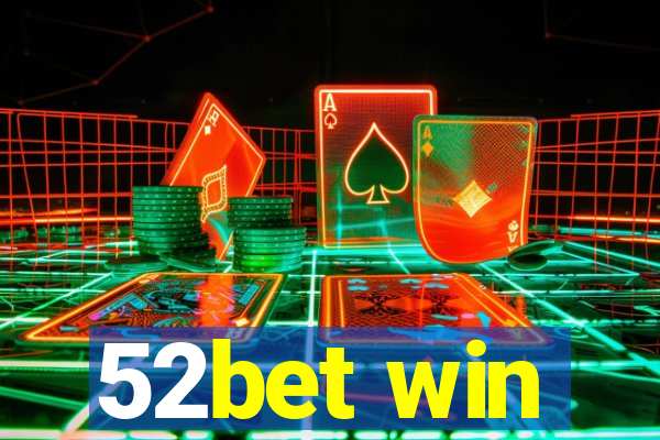 52bet win